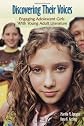 Discovering Their Voices: Engaging Adolescent Girls With Young Adult Literature