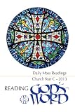Reading Gods Word 2012-2013 - Daily Mass Readings for Year C