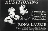 Auditioning : what to choose, where to find it and how to prepare it : a practical guide for the would-be actor and drama student