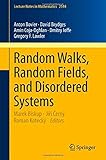 Random walks, random fields, and disordered systems