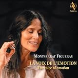 Montserrat Figueras: Voice of Emotion / La Voix de l`Emotion