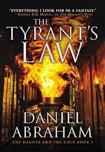 The Tyrant's Law (The Dagger and the Coin) by Daniel Abraham