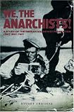 We, the Anarchists!: A Study of the Iberian Anarchist Federation (FAI) 19271937