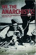 We, the Anarchists!: A Study of the Iberian Anarchist Federation (FAI) 19271937