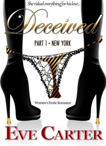 Deceived - Part 1 New York by Eve Carter