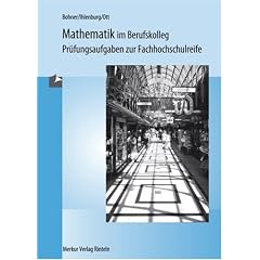 Mathematik im Berufskolleg , Pr�fungsaufgaben zur Fachhochschulreife