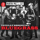 Totally Essential Bluegrass
