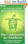 Die 7 Geheimnisse der Schildkr�te: De...