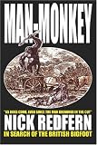 MAN-MONKEY - In Search of the British Bigfoot MAN-MONKEY - In Search of the British Bigfoot