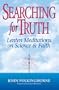 Searching for Truth: Lenten Meditations on Science & Faith