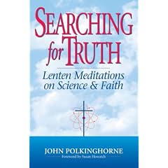 Searching for Truth: Lenten Meditations on Science and Faith