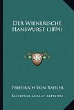 Produkt-Bild: Der Wienerische Hanswurst (1894)