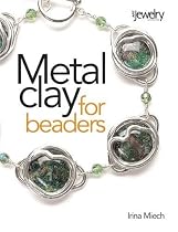 Metal Clay for Beaders