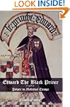 Edward The Black Prince: Power in Med...