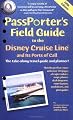 PassPorter's Field Guide to the Disney Cruise Line and its Ports of Call