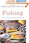 Fishing: A Guide to Fresh and Salt-Water Fishing