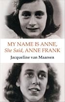 My Name Is Anne: She Said, Anne Frank