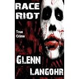 Race Riot (Prison Killers- Book 1) ~ Glenn Langohr