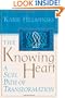The Knowing Heart: A Sufi Path of Transformation