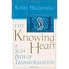 The Knowing Heart: A Sufi Path of Transformation