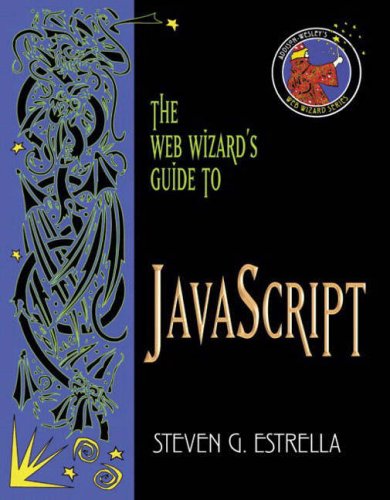 Image of: The Web Wizard's Guide to Javascript with the Web Wizards Guide to Perl and Cgi