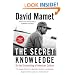 The Secret Knowledge: On the Dismantling of American Culture