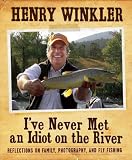I’ve Never Met an Idiot on the River: Reflections on Family, Fishing, and Photography thumbnail