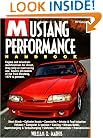 Mustang Performance Handbook : Engine and Drivetrain Modifications for Street, Drag Strip or Road Racing Use.  Covers All Models of the Ford Mustang, 1979 to present.