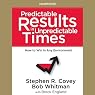 Predictable Results in Unpredictable Times