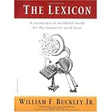 The Lexicon: A Cornucopia of Wonderful Words for the Inquisitive Word Lover