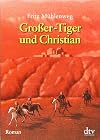 Großer- Tiger und Christian.