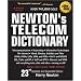 Newton's Telecom Dictionary: Telecommunications, Networking, Information Technologies, Wired, Wireless, Satellite, Fiber and the Internet (Newton's Telecom Dictionary) (Newton's Telecom Dictionary)