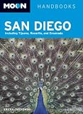 Moon San Diego: Including Tijuana, Rosarito, and Ensenada (Moon Handbooks)