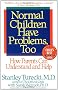 Normal Children Have Problems