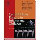 Click here to buy Critical Heart Disease in Infants and Children by David G. Nichols and Duke E. Cameron.