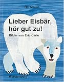 Lieber Eisb�r, h�r gut zu!