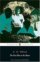 The First Men in the Moon (Penguin Classics)