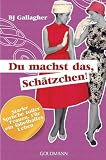 Produkt-Bild: Du machst das, Sch&auml;tzchen!: Starke Spr&uuml;che toller Frauen. - F&uuml;r ein fabelhaftes Leben