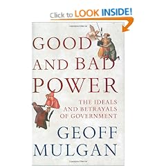 Good and Bad Power: The Ideals and Betrayals of Government