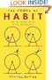 The Power of Habit: Why We Do What We Do in Life and Business