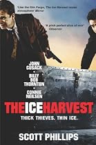 Ice Harvest: A novel