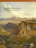 Land of Sikyon: Archaeology and History of a Greek City-State (Hesperia Supplements)