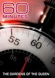 60 Minutes - The Gardens of the Queen