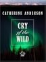 Cry of the Wild (Thorndike Core)