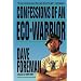 Confessions of an Eco-Warrior