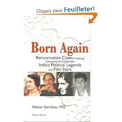 Born Again: Reincarnation Cases Involving International Celebrities, India's Political Legends and Film Stars