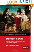 The Culture of Giving: Informal Support and Gift-Exchange in Early Modern England