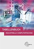Produkt-Bild: Tabellenbuch Industrielle Computertechnik: Tabellen, Formeln, Normenanwendungen