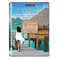 Tahiti: Rudy Maxa's Best of Travel