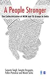 A people stronger : the collectivization of MSM and TG groups in India